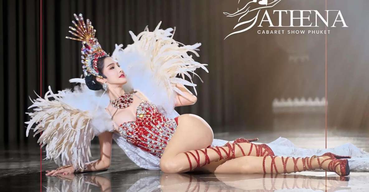 Phuket: Athena Cabaret Show Entry Ticket - What to Expect Before the Lights: Your 30-Minute Arrival Window